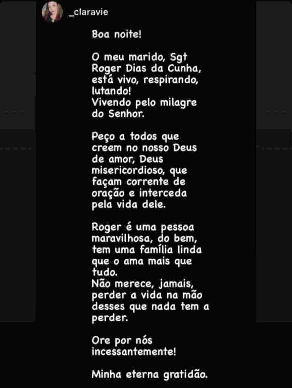  Ana Cláudia, a mulher do sargento Roger Dias da Cunha, de 29 anos, publicou mensagem de esperança