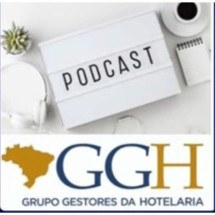 Podcast Grupo Gestores da Hotelaria chega à sua 25ª edição      - Uai Turismo