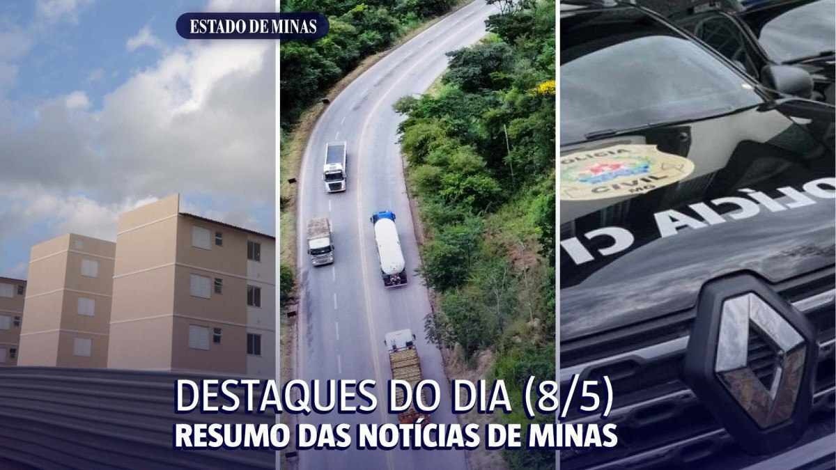 Destaques do dia (8/5): moradias populares e duplicação da BR-381