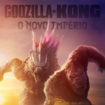 ‘Godzilla e Kong: O Novo Império’ chega ao streaming