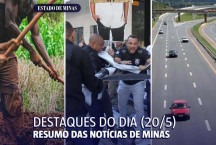 Destaques do dia (20/5): trabalho análogo à escravidão é maior em Minas