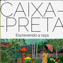 Capa do livro "CAIXA-PRETA – ESCREVENDO A RAÇA"