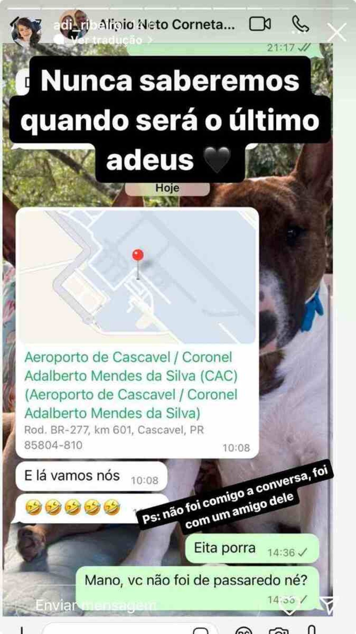 A mensagem compartilhada pelo mineiro com um amigo mostrando a localização no aeroporto de Cascavel, no Paraná 