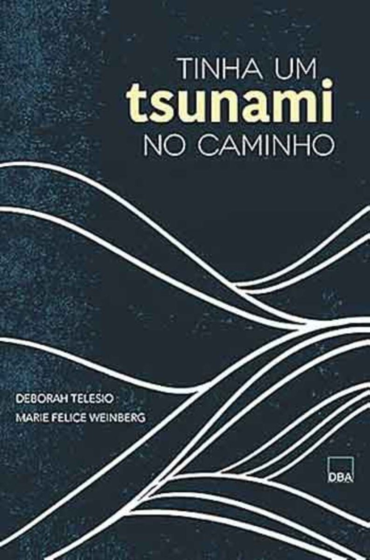 Capa do livro "Tinha um tsunami no caminho" 