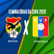 Bolívia recebe a Venezuela pelas Eliminatórias da América do Sul  -  (crédito: Foto; Arte Jogada10)