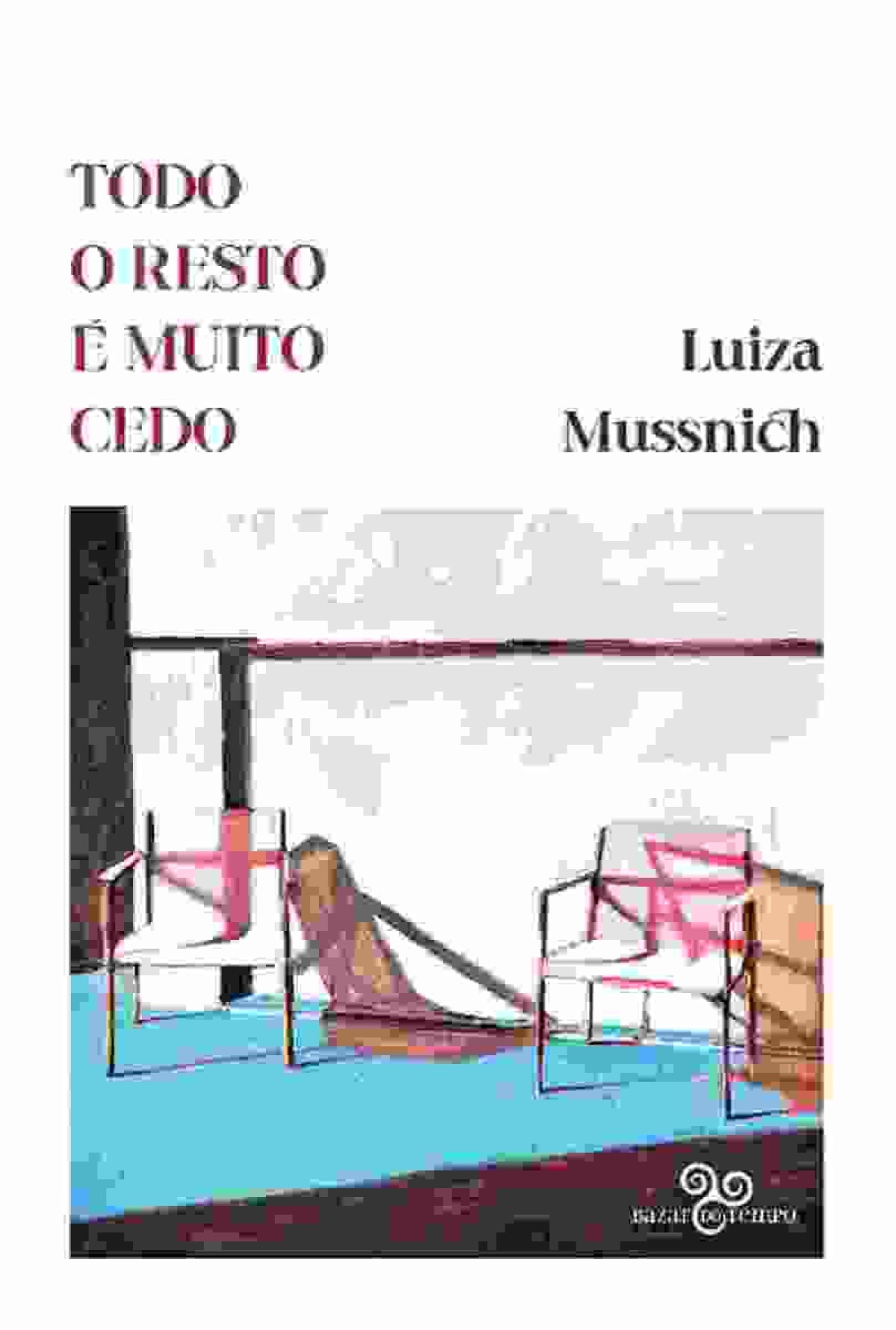 capa do livro "Todo o resto é muito cedo" 