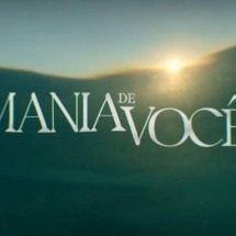 'Novela não pegou', diz autor de 'Mania de você' sobre a audiência ruim - Reprodu&ccedil;&atilde;o/Globo