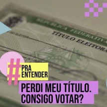 Perdi meu título, consigo votar? Veja como consultar sua seção eleitoral - Arte EM