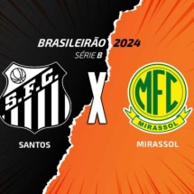 Santos x Mirassol -  (crédito: Foto: Arte Jogada10)