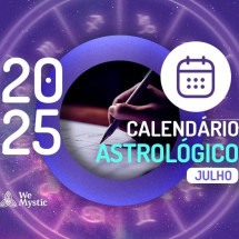 Calendário Astrológico Julho de 2025 - Wemystic