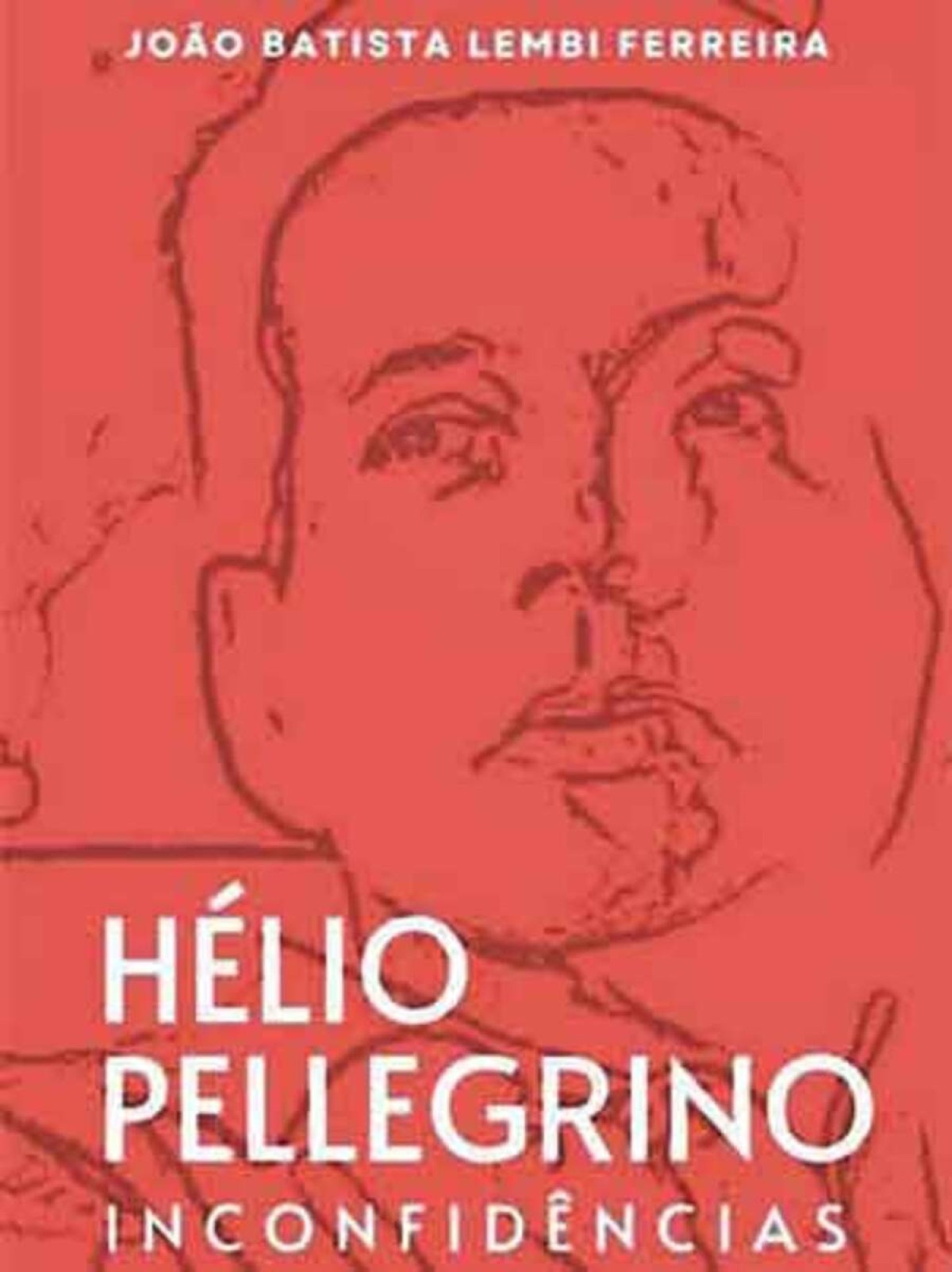 Capa do livro "Hélio Pellegrino: Inconfidências" 