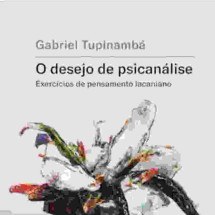 Gabriel Tupinambá revisita o pensamento lacaniano 