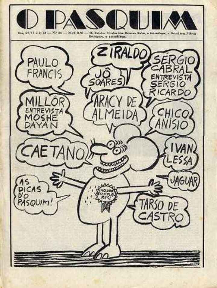 No auge da Ditadura Militar, foi uma das personalidades à frente de “O Pasquim”, semanário que marcou época no jornalismo brasileiro pelo sarcasmo e críticas ao governo e aos costumes da época.
