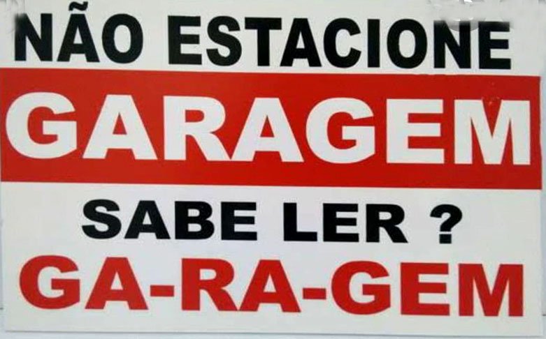 Separando as sílabas para deixar BEM CLARO: não estacione. Esse apostou no didatismo para evitar dor de cabeça.