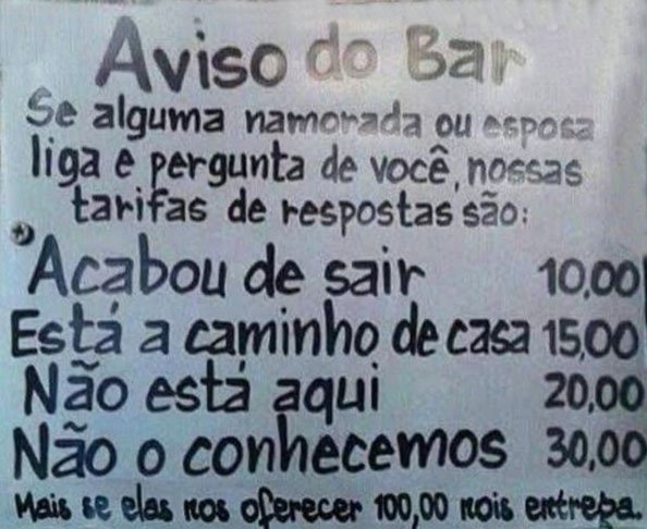Esse aí criou serviço tabelado para quem pula o muro...Mas o bar também não é nada fiel! 
