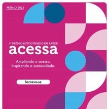 prêmio Autocuidado em Saúde Acessa prêmio Autocuidado em Saúde Acessa