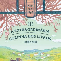 "A extraordinária cozinha de livros" "A extraordinária cozinha de livros"