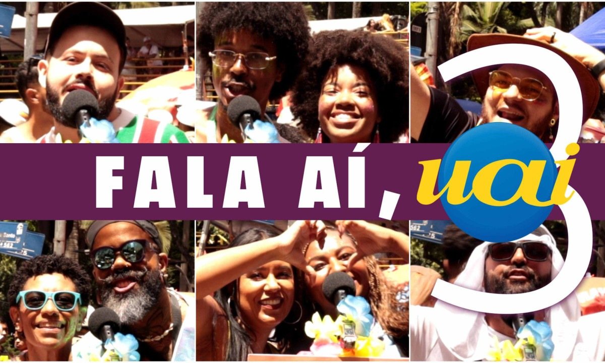 Fala A&iacute;, Uai!, dia 3: os recados dos turistas no Carnaval de BH -  (crédito: EM)