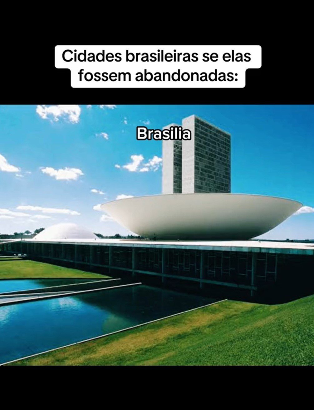 Na brincadeira do Tik Tok sobre as cidades brasileiras, a capital Brasília não poderia ficar de fora. A imagem expõe o Palácio do Congresso Nacional, que é a famosa Praça dos Três Poderes, sede do poder Legislativo do Brasil. A obra foi idealizada pelo eterno Oscar Niemeyer (1907-2012).