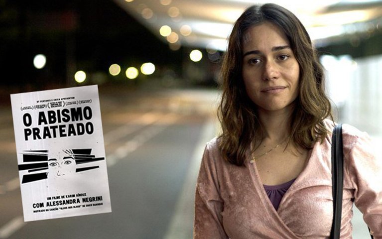 O Abismo Prateado (2011), de Karim Aïnouz - O longa é inspirado na música "Olhos nos Olhos", de Chico Buarque. O cineasta ganhou o prêmio de Melhor Direção no Festival do Rio. Alessandra Negrini interpreta Violeta, mulher que tenta se reinventar após ser abandonada pelo marido.