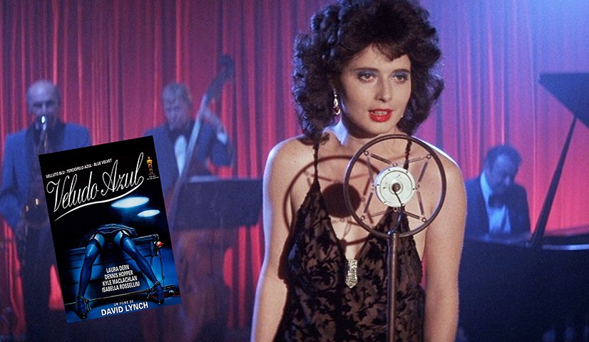  "Veludo Azul" (1986), de David Lynch - O título original, "Blue Velvet",  é a canção composta em 1950 por Bernie Wayne e Lee Morris, imortalizada pelo cantor Toni Bennett. Lynch foi indicado ao Oscar (Melhor Direção). Na trama um estudante acha uma orelha humana e, ao investigar, encontra uma cantora misteriosa e um gângster.