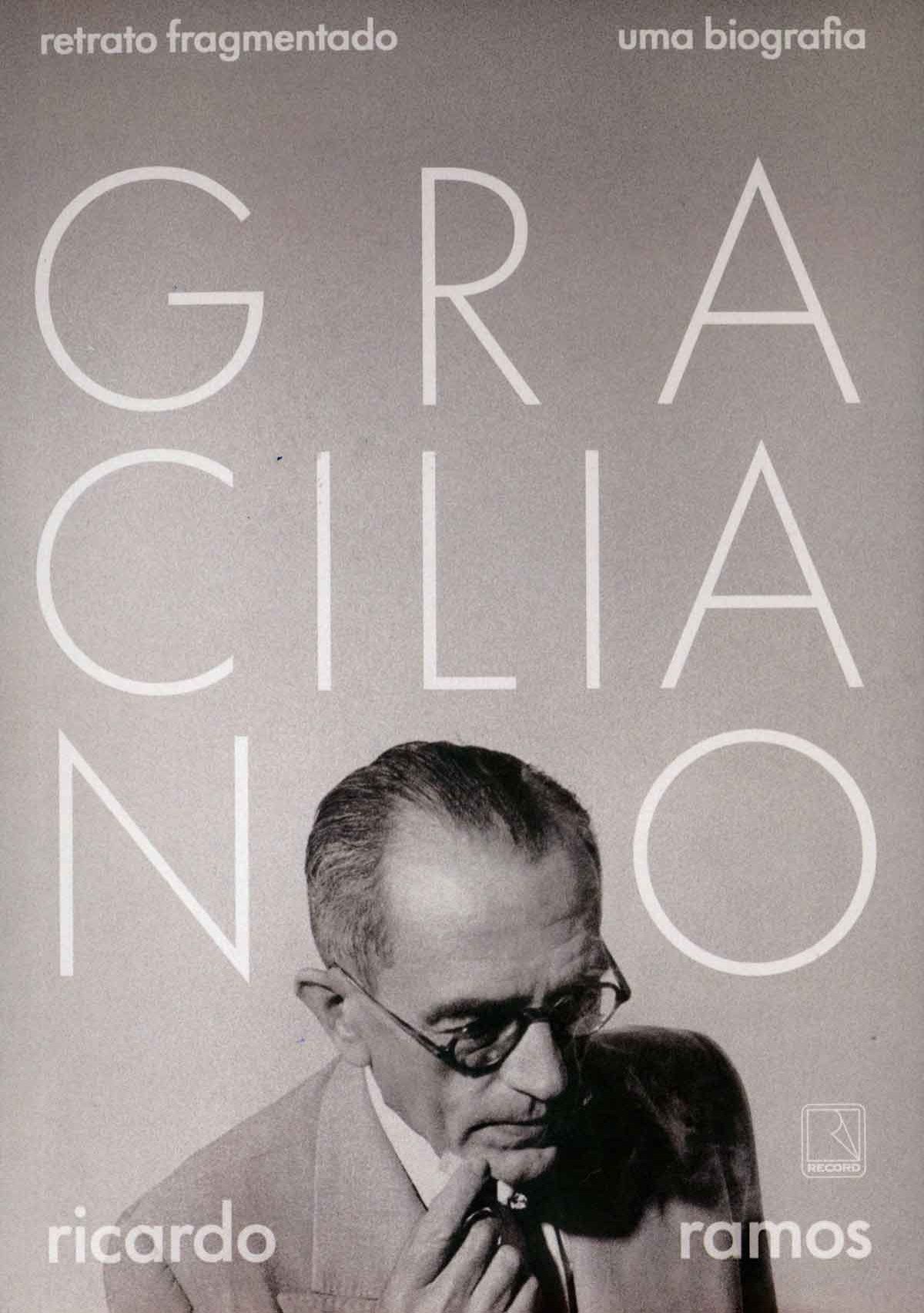 'GRACILIANO: RETRATO FRAGMENTADO –UMA BIOGRAFIA'