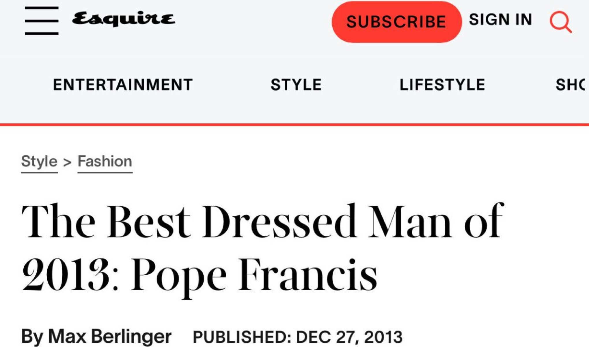 Em 2013, mesmo ano em que se tornou papa, Francisco foi eleito o Homem Mais Bem Vestido do Mundo, pela revista Esquire-Esquire