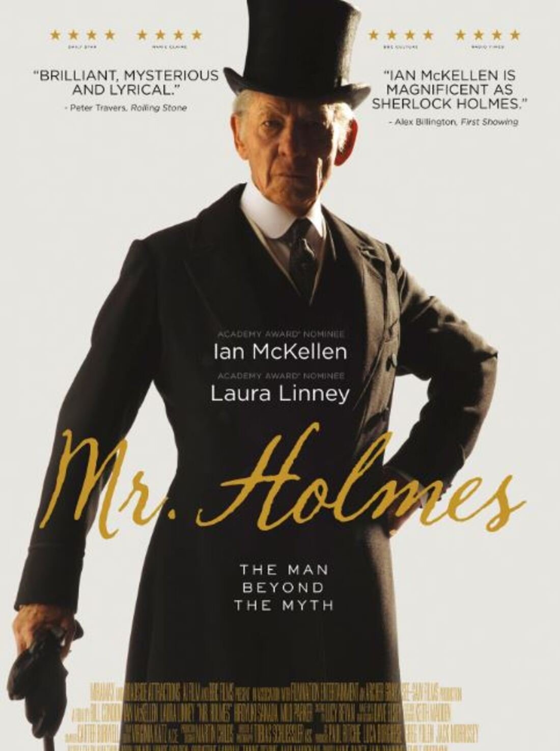 Ian McKellen - Ícone com seis décadas de carreira, popular nos papéis de Gandalf (Senhor dos Anéis) e Magneto (X-Men), o ator britânico, que também se destaca como ativista na defesa dos homossexuais, viveu o detetive no filme "Mr Holmes", em 2015. 