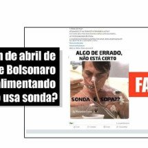 Foto de Bolsonaro comendo enquanto usa sonda é de 2019; ex-presidente não se alimentou por ela