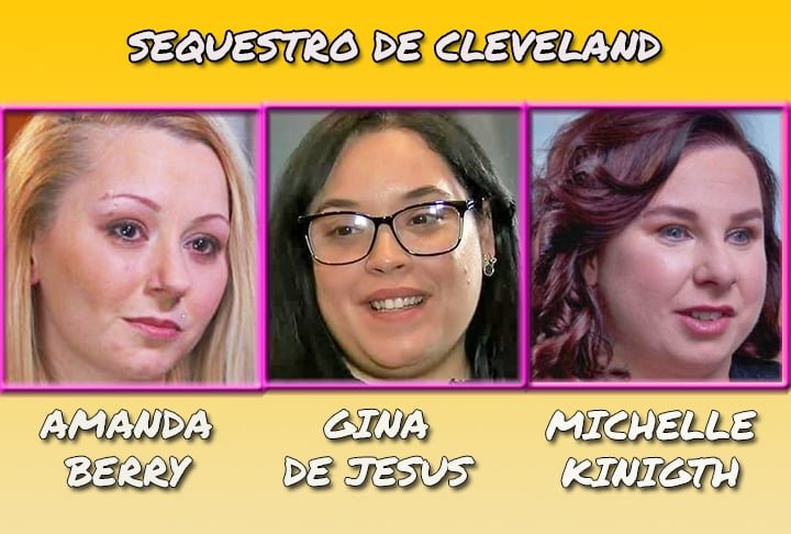 Os sequestros de Cleveland foram três sequestros de mulheres, no início dos anos 2000, na cidade americana de mesmo nome. Amanda Berry, Georgina "Gina" DeJesus e Michelle Knight foram liberadas após 13 anos de cativeiro. 