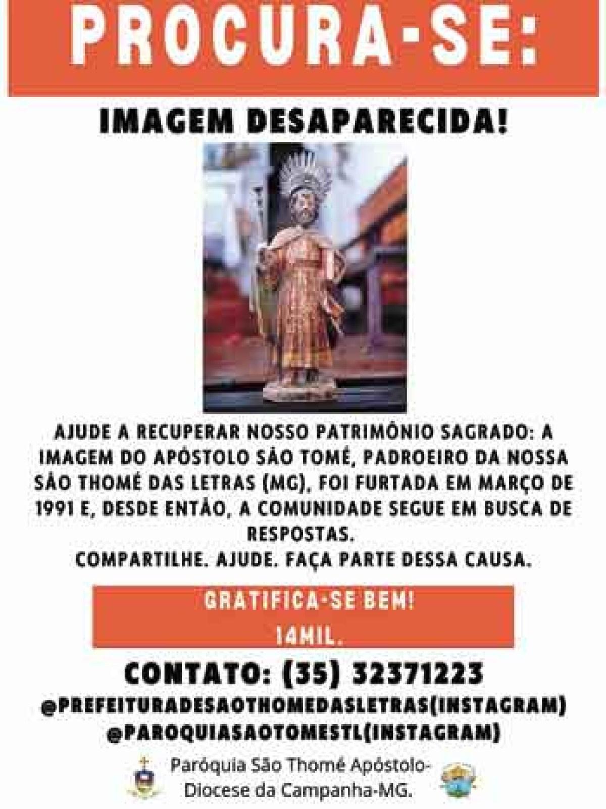 Agora, um cartaz de "procura-se" pede ajuda à população para recuperar o objeto de fé