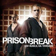 Por que "Prison Break" ainda conquista fãs no mundo todo -  Divulgação