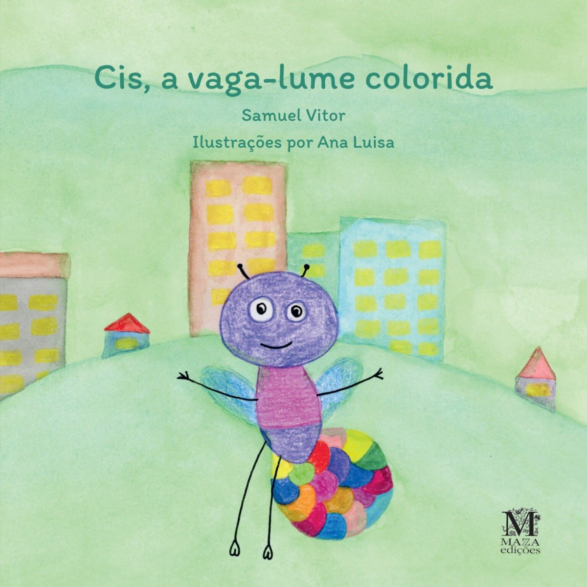 Livro infantil "Cis, a vaga-lume colorida", ilustrado por Ana Luísa, de 13 anos