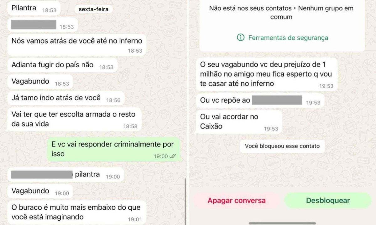 Ameaças incluem avisos de que "vamos atrás de você até no inferno"
