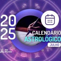 Calendário Astrológico Julho de 2025: energia de transformação e reavaliação