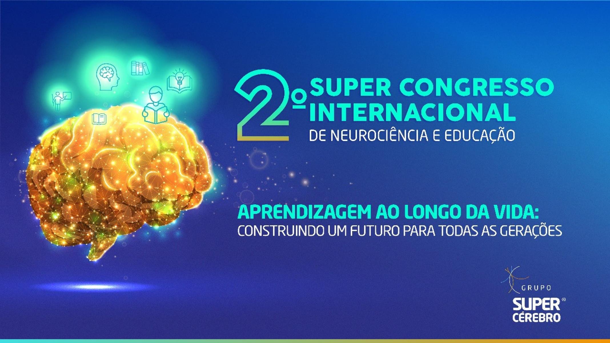 Super Cérebro promove Congresso de Neurociência e Educação - DINO