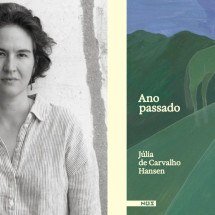 Primeira leitura: 'Ano passado', de Júlia de Carvalho Hansen - RENATO PARADA/DIVULGAÇÃO