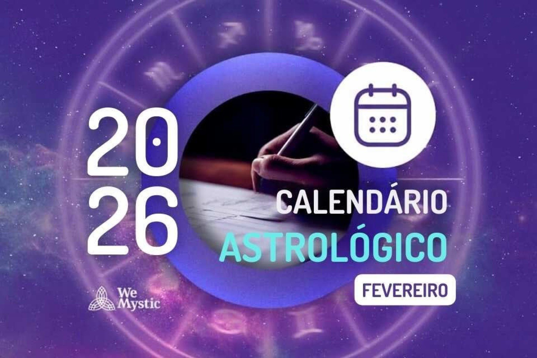 Calendário Astrológico Fevereiro 2026: trânsitos, previsões e a coragem de recomeçar - Wemystic
