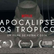 'Apocalipse nos Trópicos': tudo sobre o documentário na pré-lista do Oscar - Divulgação