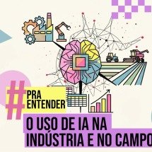 Entenda o uso de inteligência artificial na indústria e na agropecuária 4.0 - Arte EM