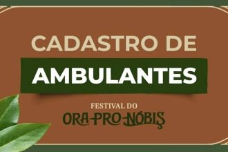 Prefeitura abre cadastro de ambulantes para o Festival Ora-pro-nóbis 