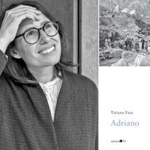 Primeira leitura: 'Adriano', de Tatiana Faia - DIRK SKIBA/ DIVULGAÇÃO