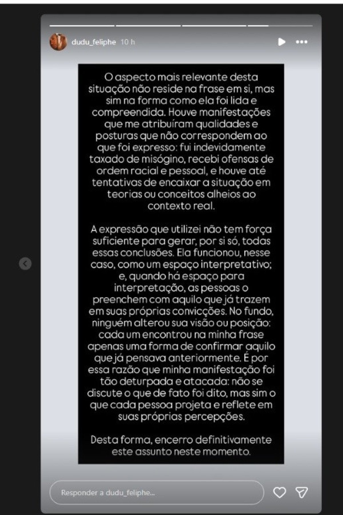 Ele postou storys em que se defendia dos ataques