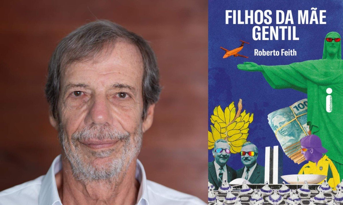"Filhos da mãe gentil", livro de Roberto Feith, se inscreve na tradição das sátiras e novelas picarescas - (crédito: Arquivo pessoal e Intrínseca/Reprodução)