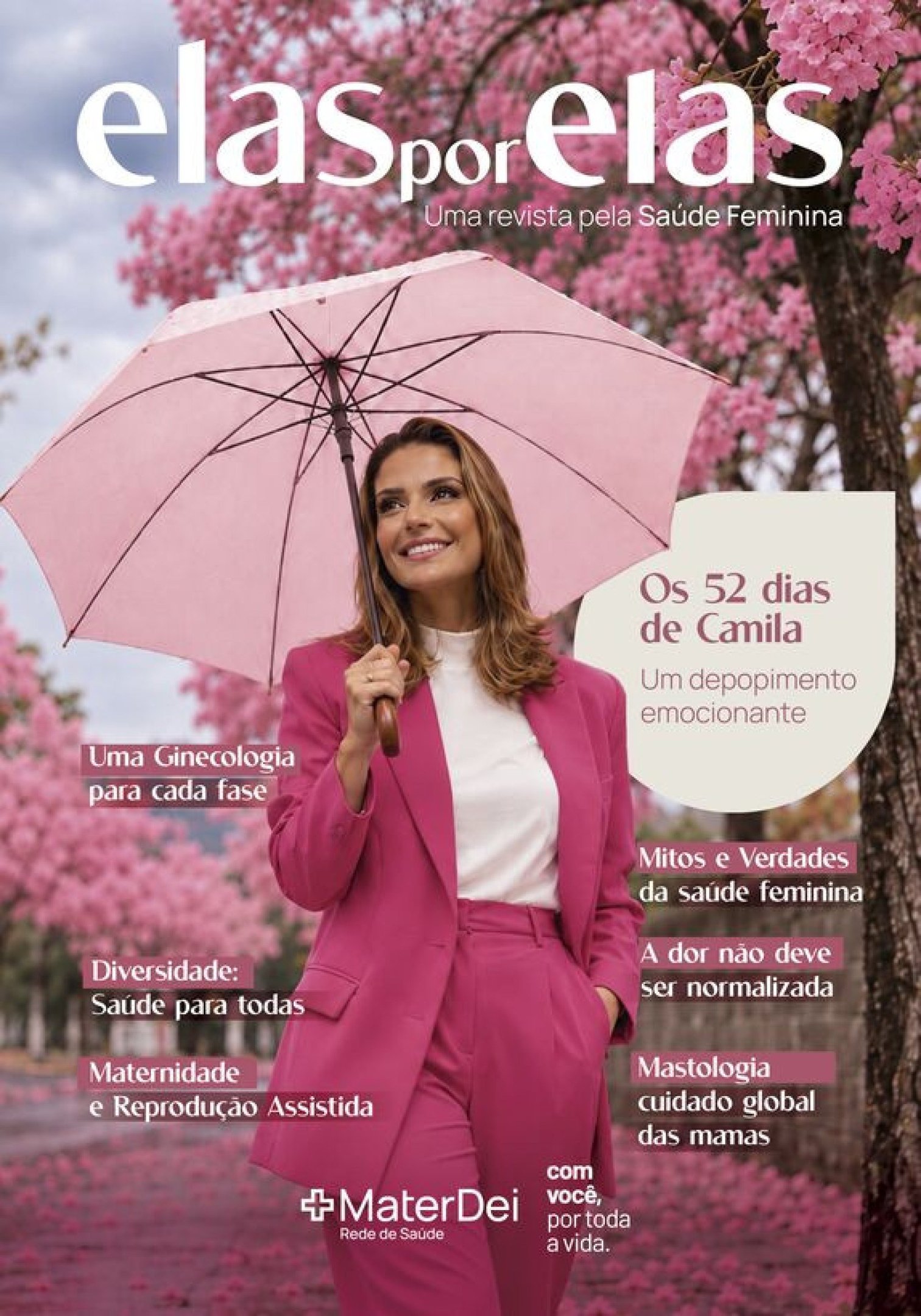 A revista tamb&eacute;m trata de fertilidade, contracep&ccedil;&atilde;o, dor p&eacute;lvica, sa&uacute;de cardiovascular e mitos sobre o corpo feminino