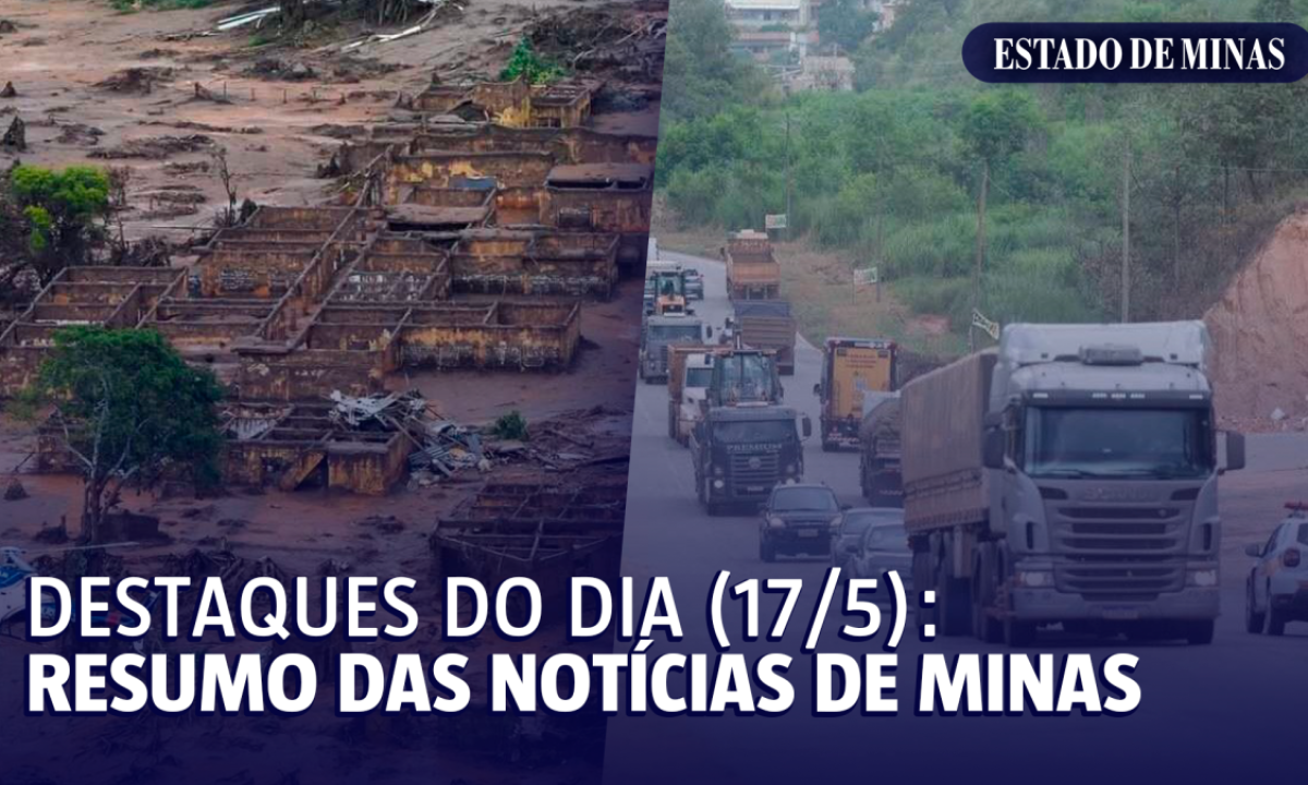 Resumo das notícias de Minas Gerais desta sexta-feira (17/5) -  (crédito: Arte sobre fotos de Alexandre Guzanshe/EM/D.A. Press e Agência Brasil/Reprodução)