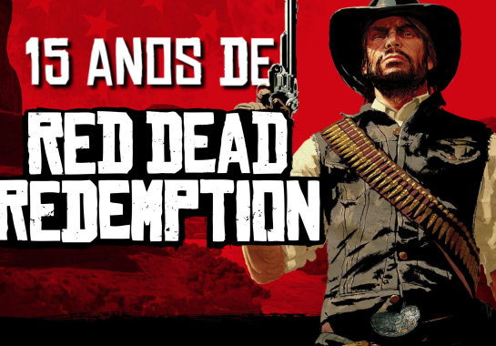 15 anos de Red Dead Redemption: relembre o lendário "GTA de cavalo"