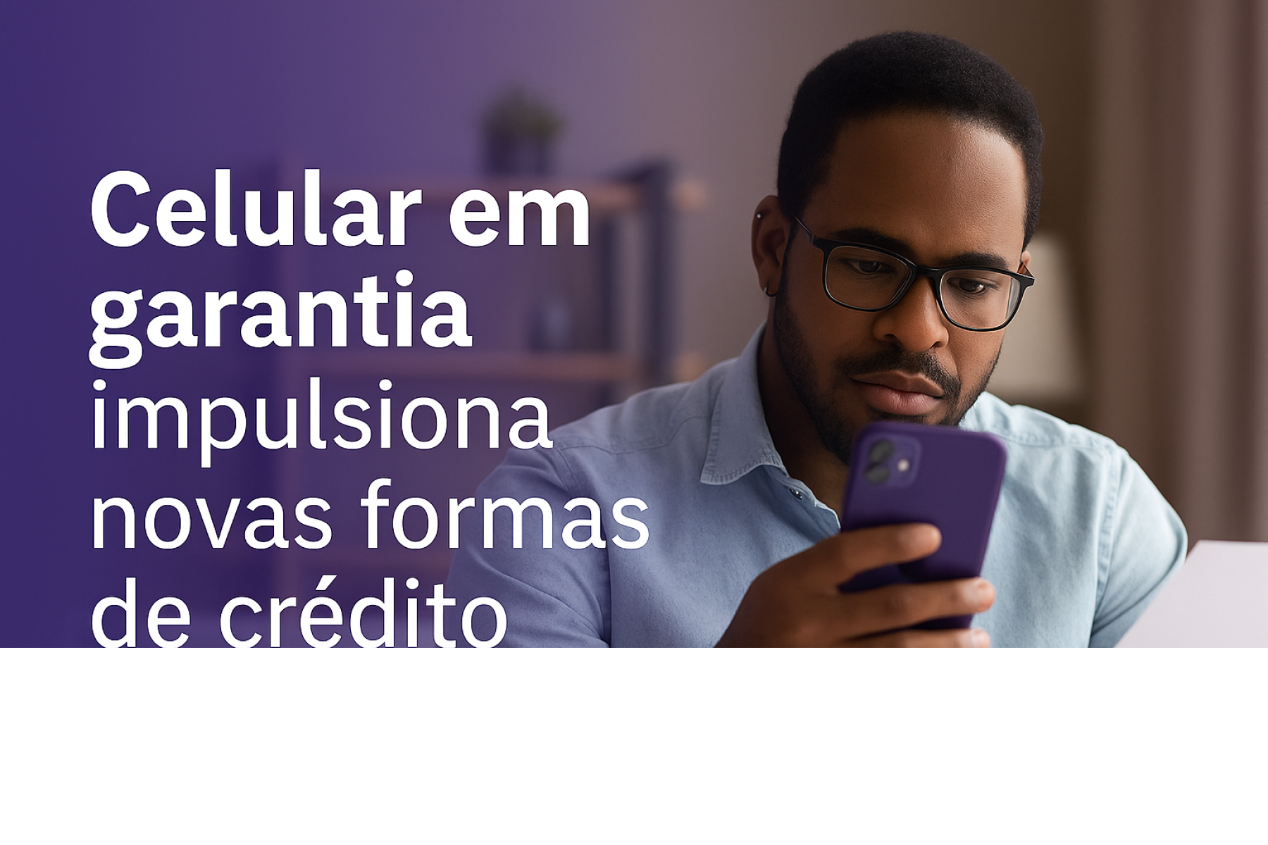 Crédito em 2025: garantias alternativas ganham força - DINO