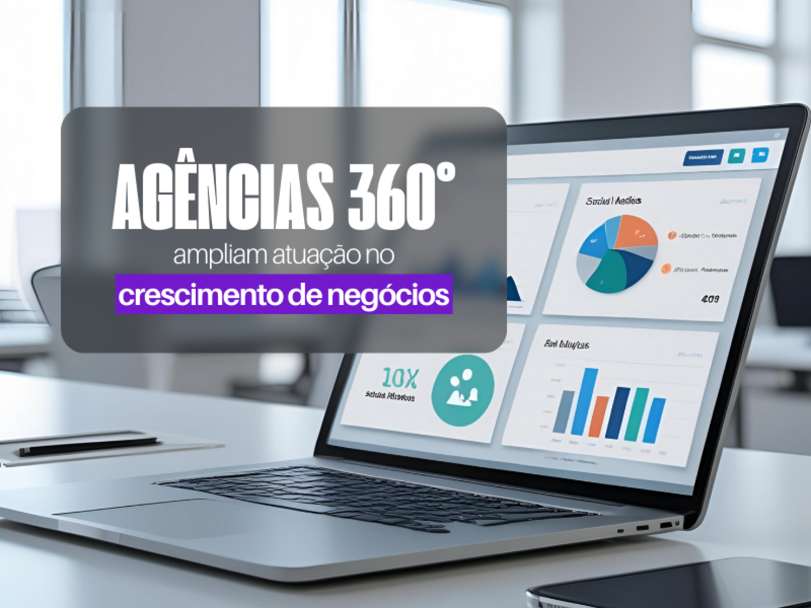 Agências 360° ampliam atuação no crescimento de negócios - DINO