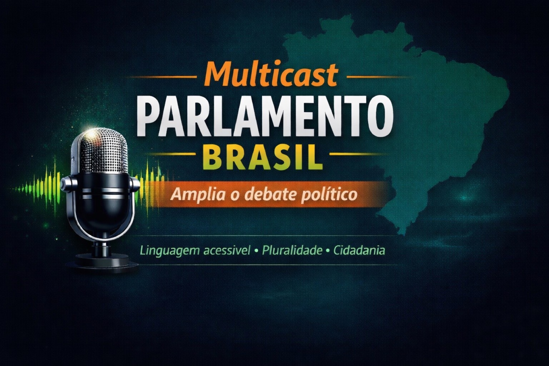 Multicast Parlamento Brasil amplia debate político - DINO